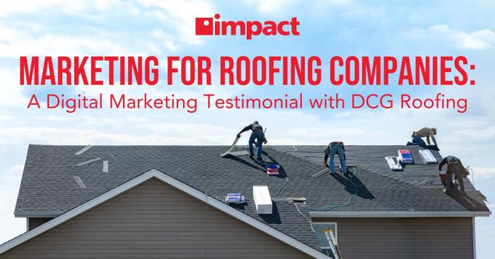 Why Roofing Companies Need Strong Digital Marketing Strategies
